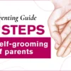 12 steps required for self grooming of parents' blog post