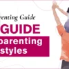A guide to parenting styles for parents blog post