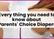 Every thing you need to know about Parents' choice diapers | Blog post