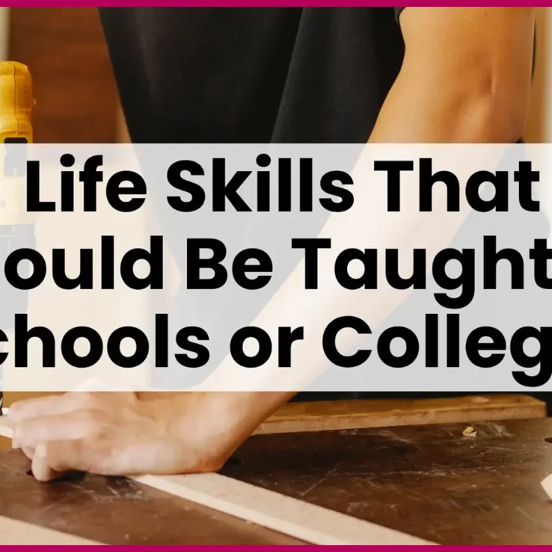 Life skills that should be taught at schools or colleges | Blog post