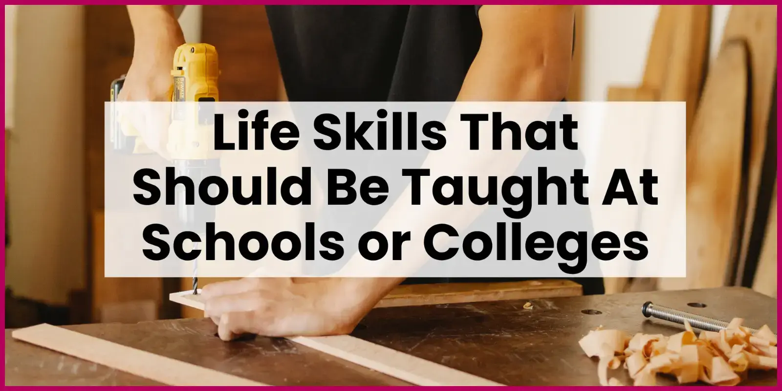 Life skills that should be taught at schools or colleges | Blog post