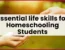 Essential life skills for homeschooling students | Blog post