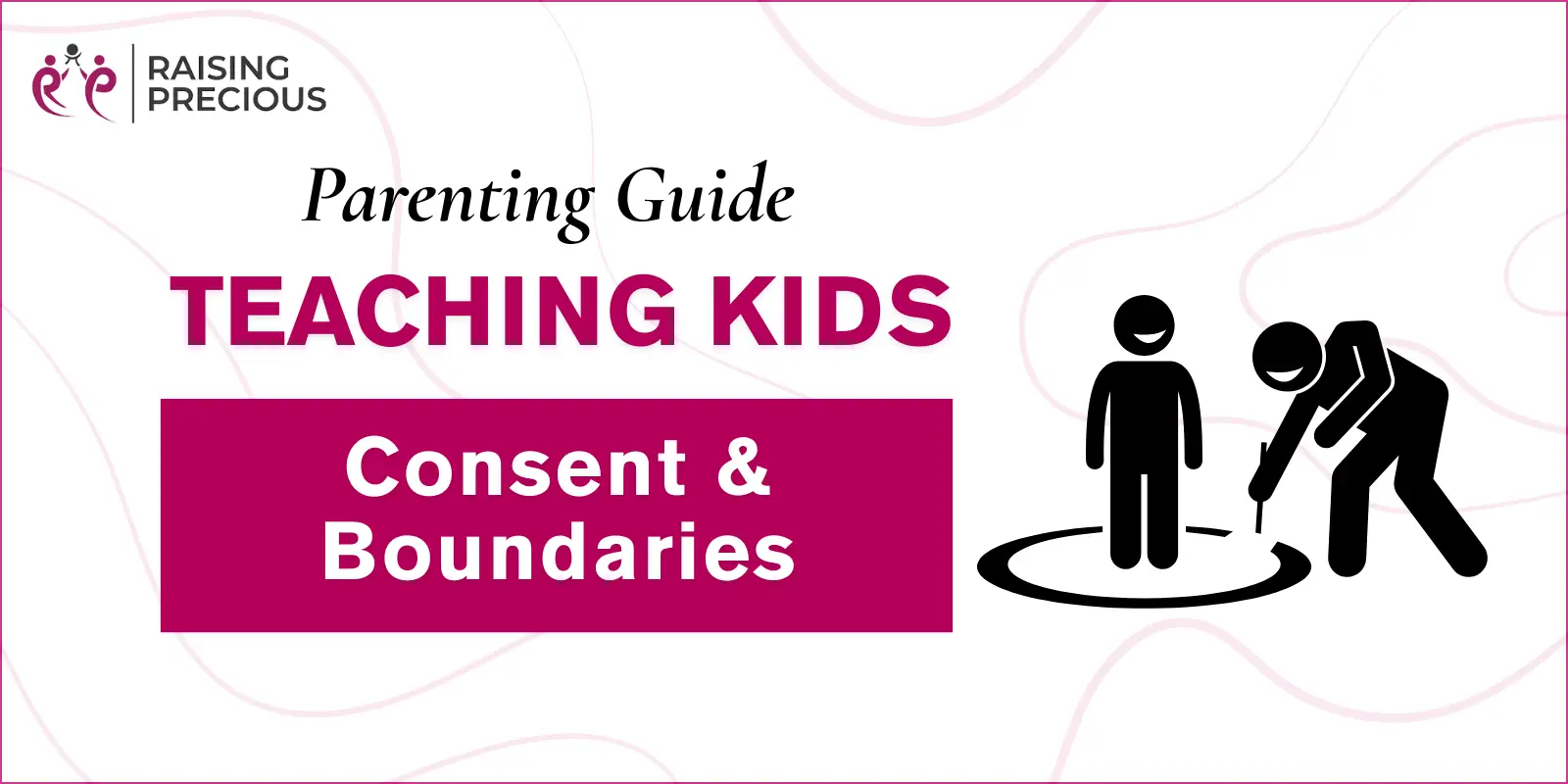 Teaching Kids About Consent and Boundaries